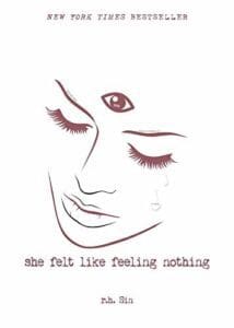 She Felt Like Feeling Nothing by r.h. sin