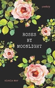 Roses by Moonlight by Nicola Mar