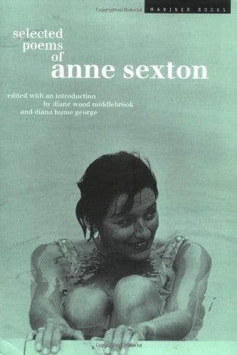 7 Books to Read if You Loved Ariel by Sylvia Plath - Selected Poems of Anne Sexton