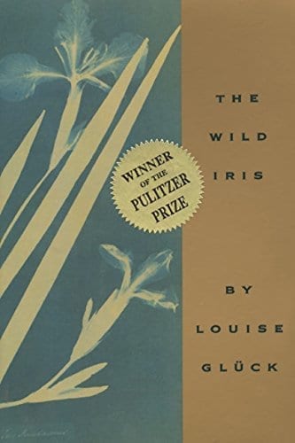 7 Books to Read if You Loved Ariel by Sylvia Plath - Wild Iris by Louise Gluck