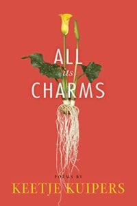 All Its Charms by Keetje Kuipers - New Poetry April 23 2019
