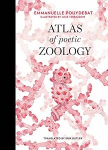 New Poetry: Atlas of Poetic Zoology by Emmanuelle Pouydebat