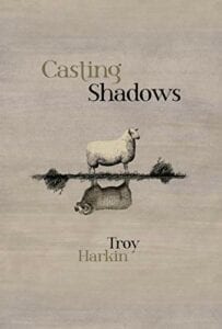 New Poetry: Casting Shadows by Troy Harkin