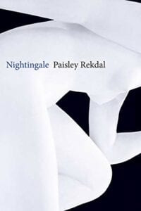 New Poetry: Nightingale by Paisley Rekdal