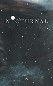 New Poetry: Nocturnal by Wilder Poetry