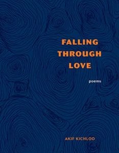 Poetry - Falling Through Love Akin Kichloo