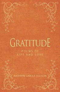 Poetry - Gratitude Kathryn Carole Ellison