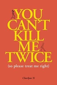 Poetry - You Can't Kill Me Twice Charlyne Yi