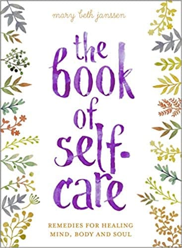 The Book of Self-Care - Mary Beth Janssen