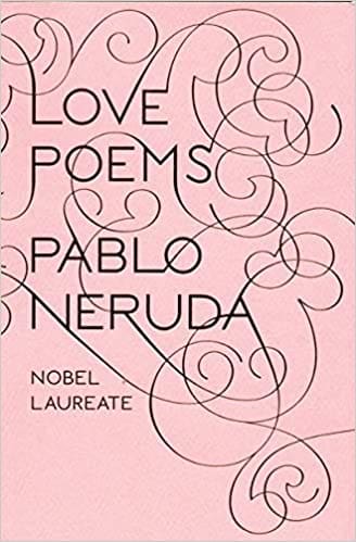 Love Poems - Pablo Neruda