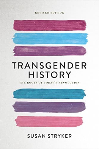 Transgender History, by Susan Stryker