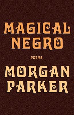 magical-negro-morgan-parker