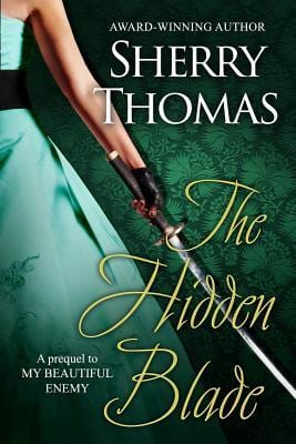 Romance Novel
The Hidden Blade, Sherry Thomas