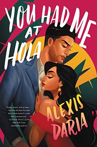 Romance Novel
You Had Me at Hola by Alexis Daria