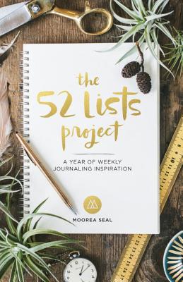 The 52 Lists Project: A Year of Weekly Journaling Inspiration, by Moorea Seal - Self-Care for Leo