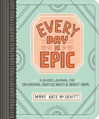 Every Day is Epic Guided Journal