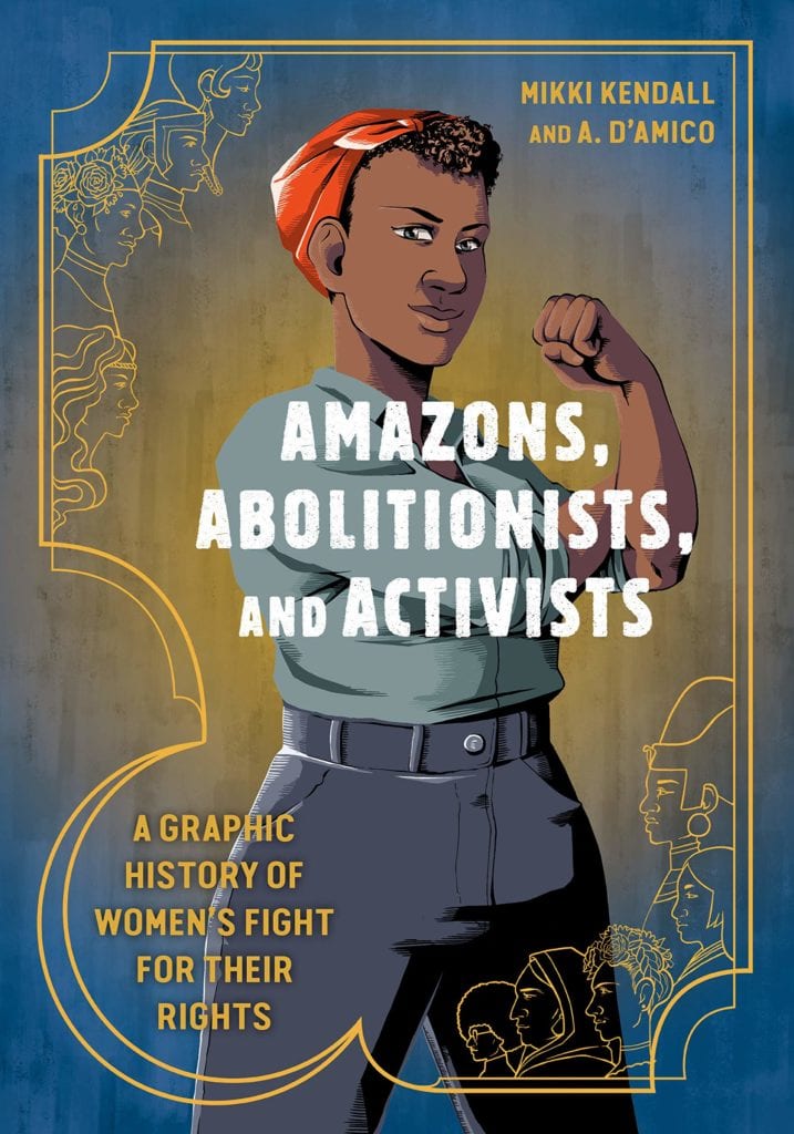 Amazons, Abolitionists, and Activists, by Mikki Kendall