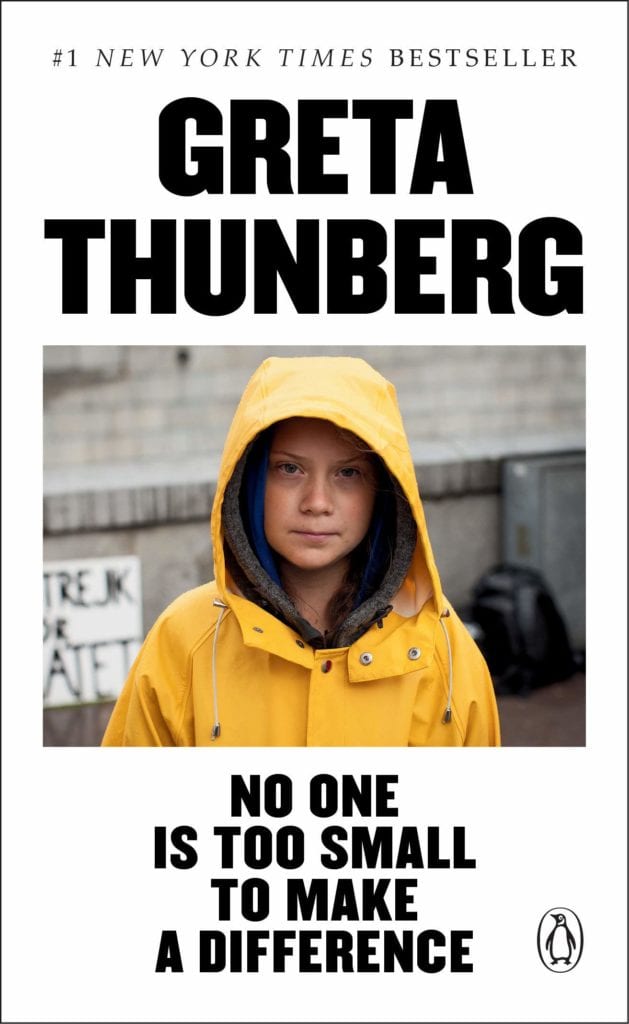 No One is Too Small to Make a Difference, by Greta Thunberg - Powerful Women in History