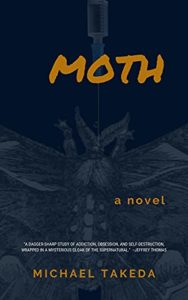 Moth, by Michael Takeda