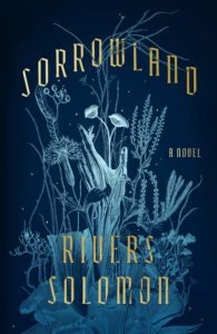 Sorrowland, by Rivers Soloman