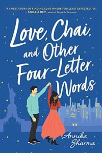 Love, Chai, and Other Four Letter Words, by Annika Sharma