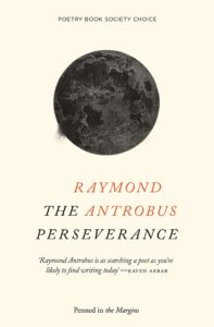 The Perseverance, by Raymond Antrobus