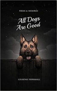 New poetry 2022 - All dogs are good by courtney peppernell