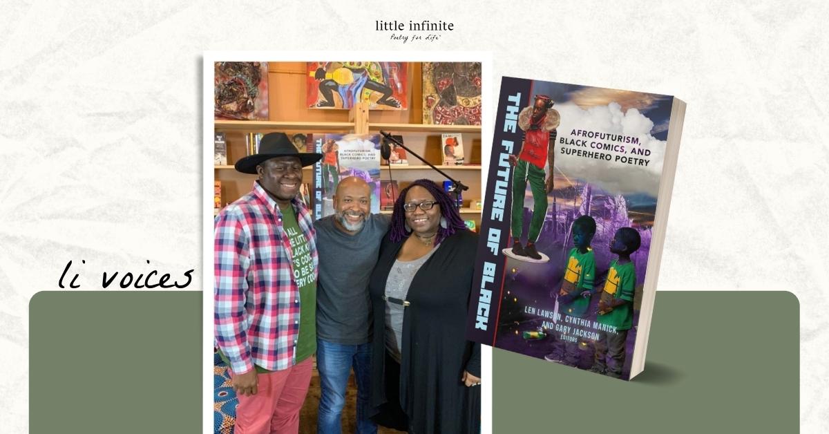 li voices little infinite interview with Gary Jackson, Len Lawson, and Cynthia Manick