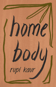 homebody by Rupi Kaur
