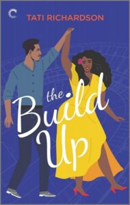 the build up by tati richardson national womens history debut female author romance
