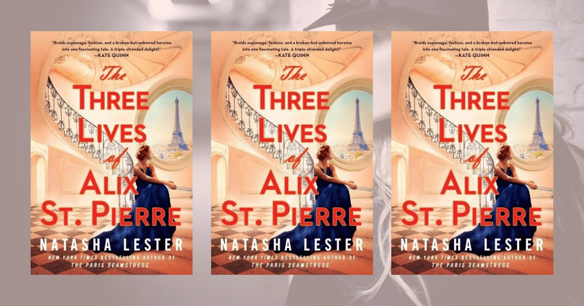 the three lives of alix st pierre by natasha lester