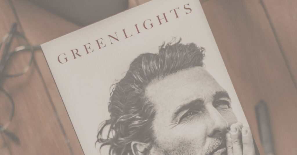 Matthew McConaughey's Greenlights book on wooden table
